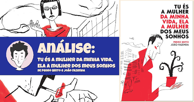 Tu és a mulher da minha vida, ela a mulher dos meus sonhos, de Pedro Brito e João Fazenda - A Seita e Comic Heart