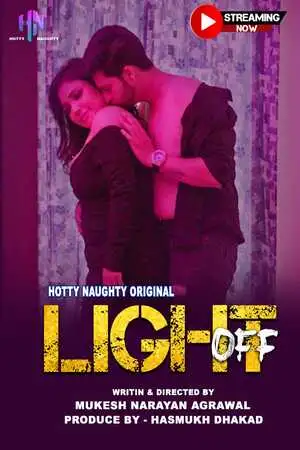 Light Off HottyNotty Web series Wiki, Cast Real Name, Photo, Salary and News