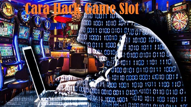  Jika anda lagi mencari cara untuk melakukan hack di game Slot Cara Hack Game Slot Terbaru