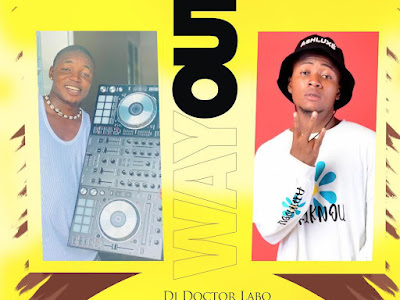 DOWNLOAD MP3: DJ Doctor Labo ft. Eskydo - Way Out