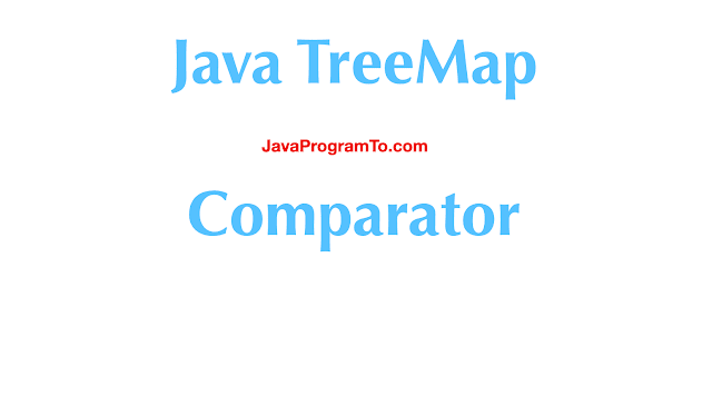 Java TreeMap Comparator