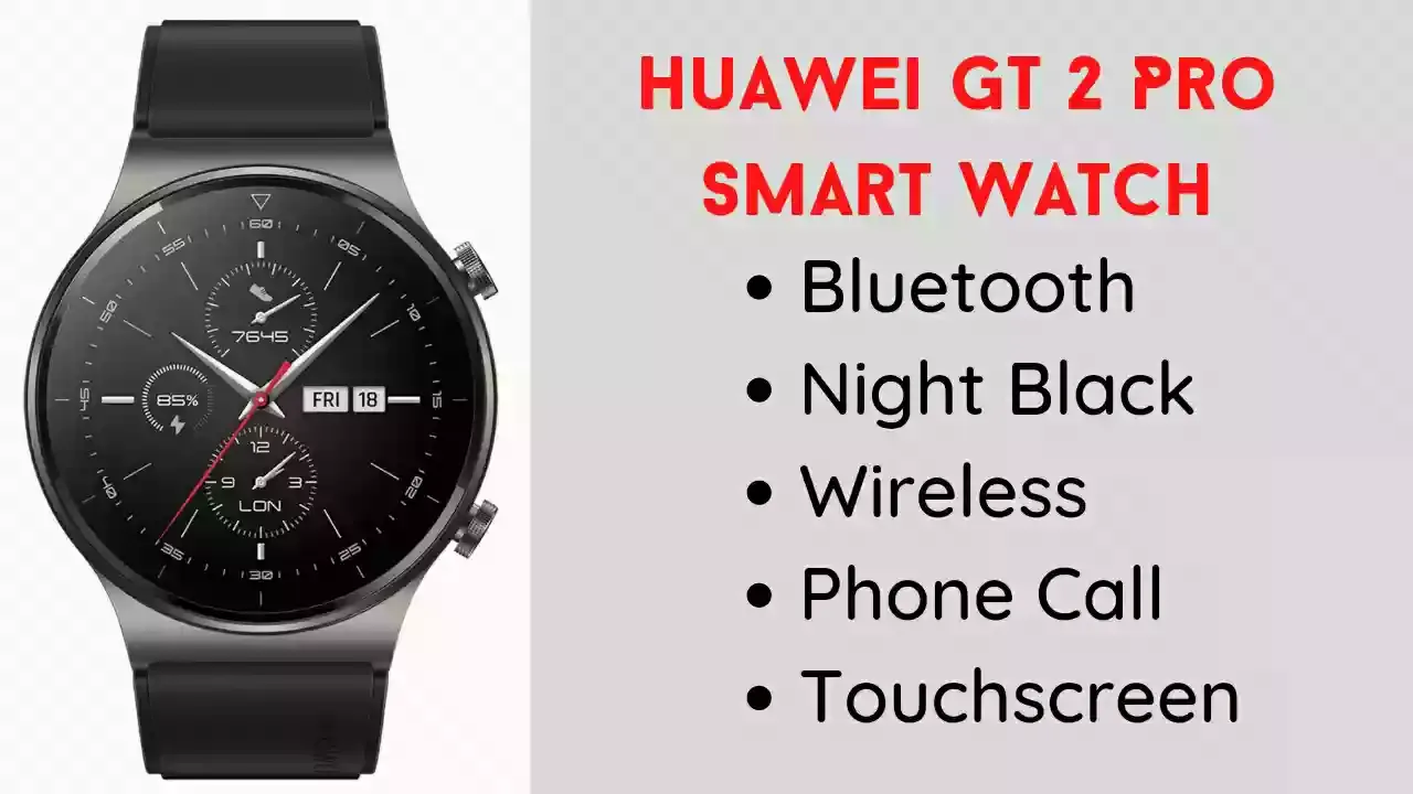Buy Huawei Watch GT 2 Pro, on Huge Discount offers