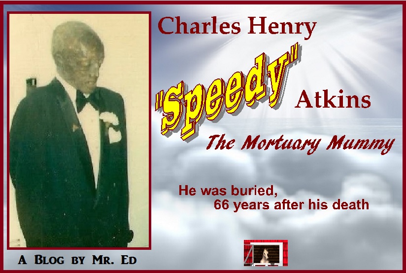 Charles "Speedy" Atkins. It would take 66-years for him to be buried