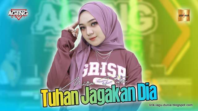 Lirik Lagu Mira Putri - Tuhan Jagakan Dia 