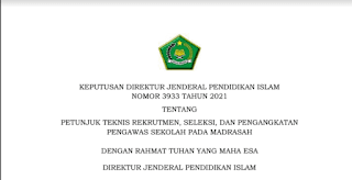 Download Keputusan Direktur Jenderal Pendidikan Islam, Nomor 3933 Tahun 2021 tentang Petunjuk Teknis Juknis Rekrutmen, Seleksi, dan Pengangkatan Pengawas Madrasah