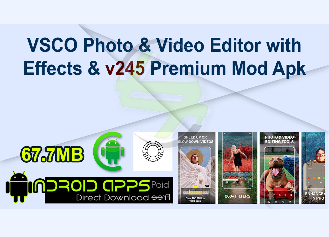 VSCO Photo & Video Editor with Effects & Presets v245 Premium Mod Apk