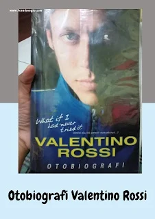 The Autobiography of Valentino Rossi: What If I Had Never Tried It, resensi buku valentino rossi sang juara, harga buku valentino rossi sang juara, ulasan buku valentino rossi sang juara, kekurangan buku valentino rossi sang juara, kelebihan buku valentino rossi sang juara, lima daftar buku favorit tahun 1990 an, lima daftar buku favorit tahun 2000, daftar buku favorit jaman sekarang, daftar novel favorit, daftar buku fiksi favorit, daftar buku non fiksi favorit,