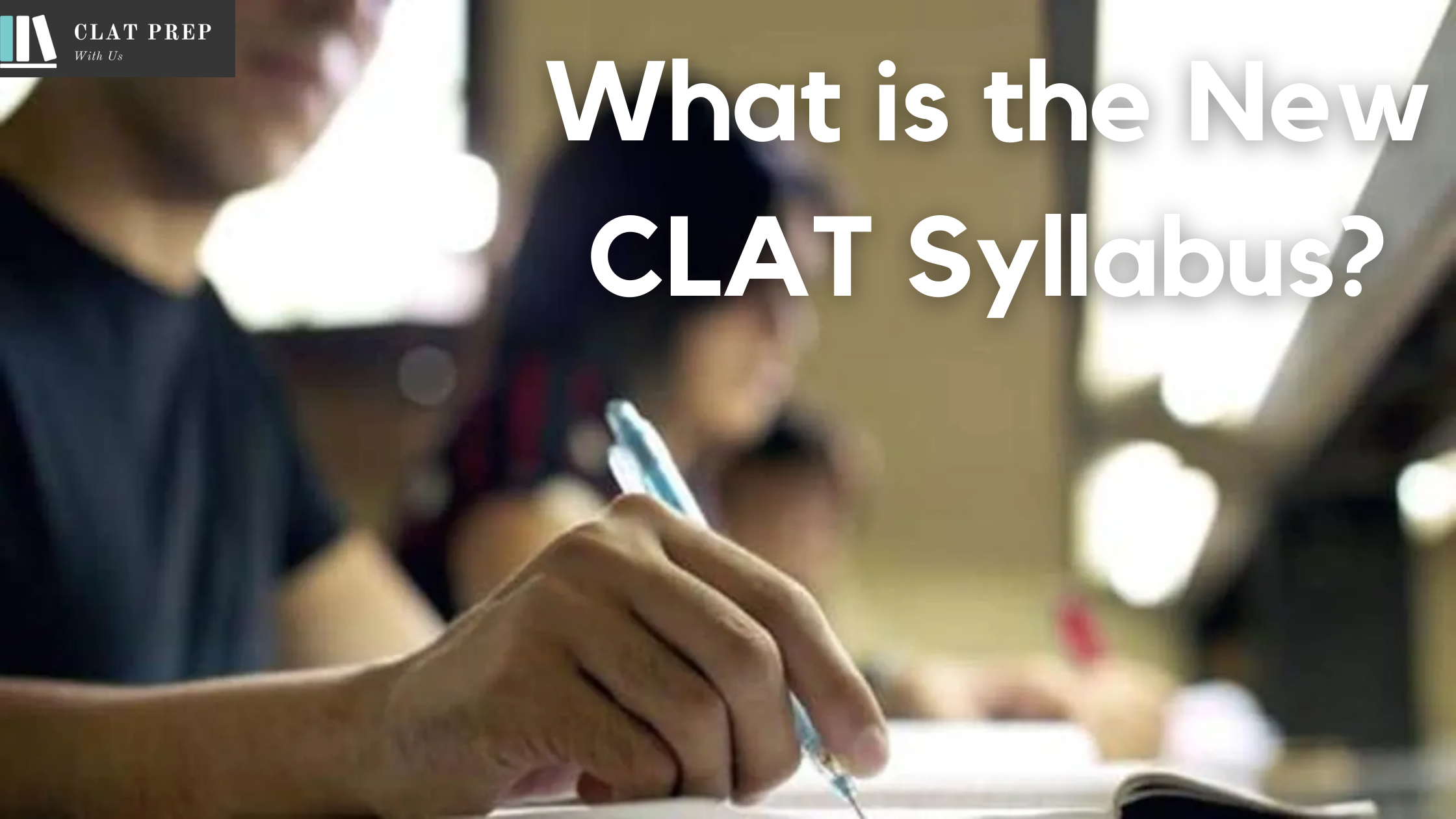 What is the New CLAT Syllabus?