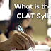 New CLAT Pattern | What is the New CLAT Syllabus?