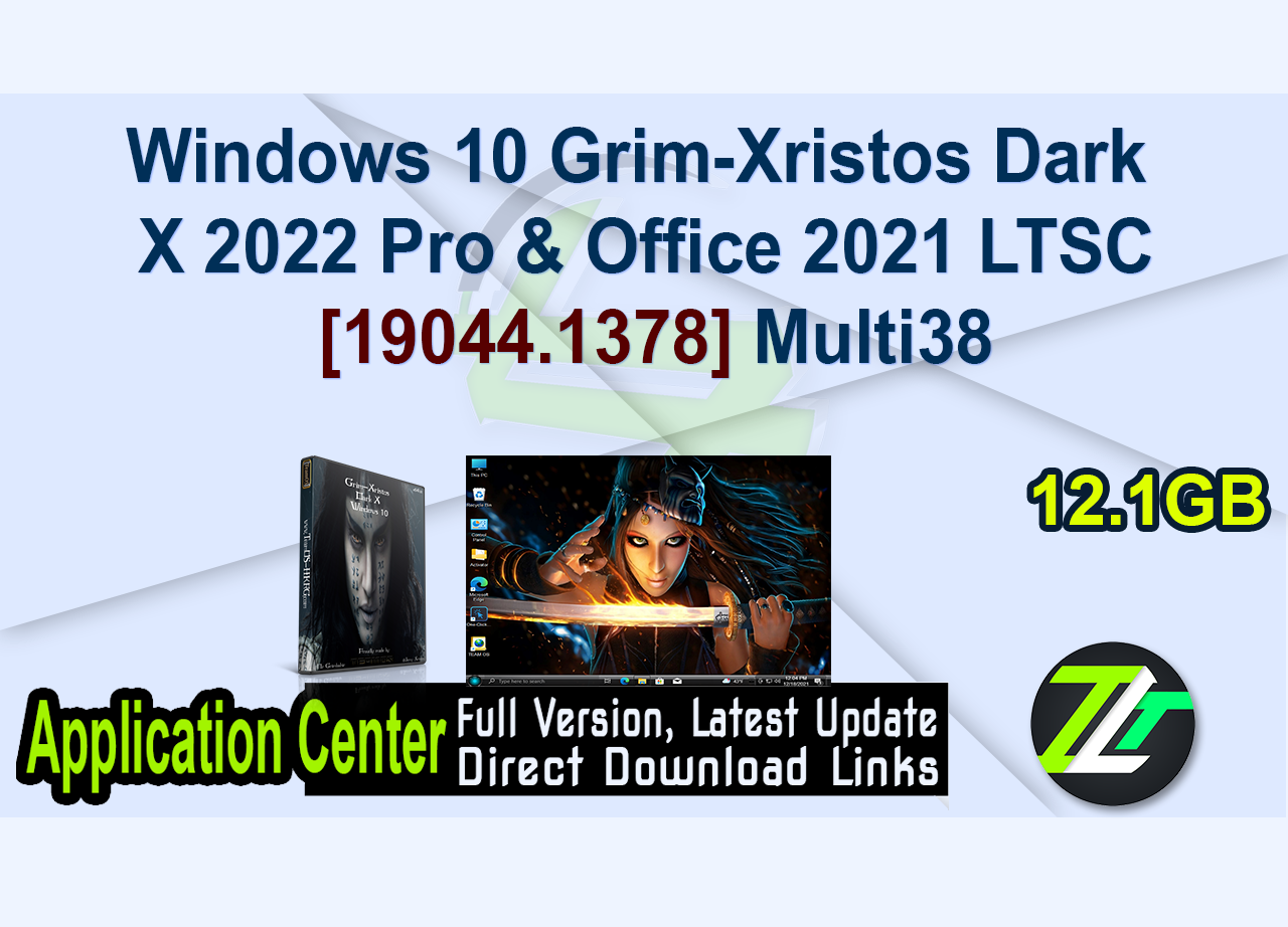 Windows 10 Grim-Xristos Dark X 2022 Pro & Office 2021 LTSC [19044.1378] Multi38