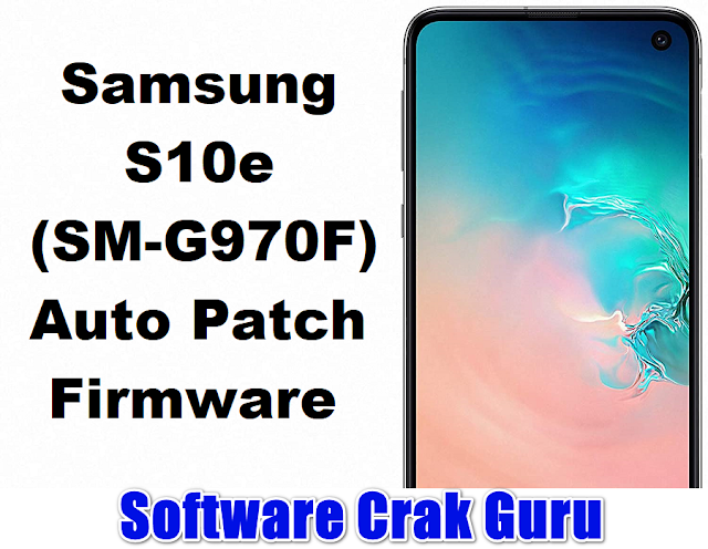 Samsung S10E SM-G970F AutoPatch Firmware BIT14 OS12 – Free Download