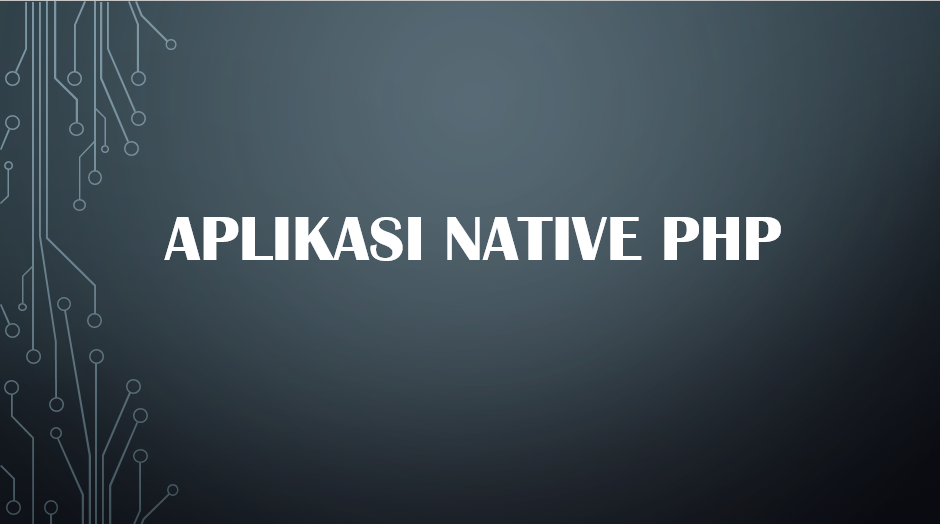 apliakasi native PHP