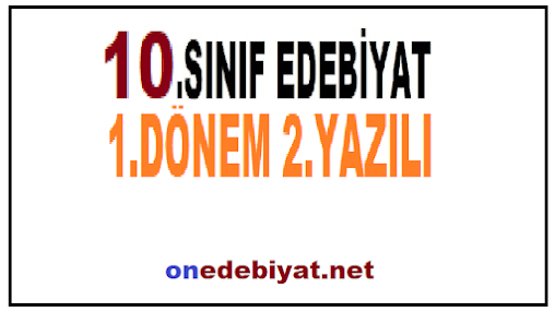 10. Sınıf Türk Dili ve Edebiyatı 1. Dönem 2. Yazılı Soruları