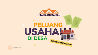 Peluang Usaha Rumahan di Desa yang menguntungkan