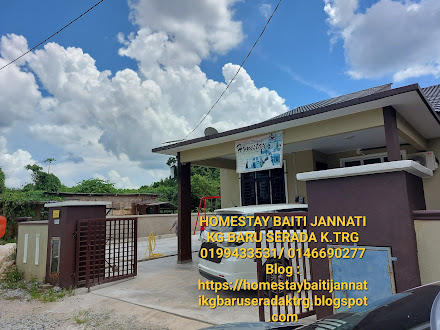 PINTU PAGAR UTAMA/PERTAMA-SEBARANG PERTANYAAN & TEMPAHAN HOMESTAY BAITI JANNATI KG BARU SERADA K.TRG