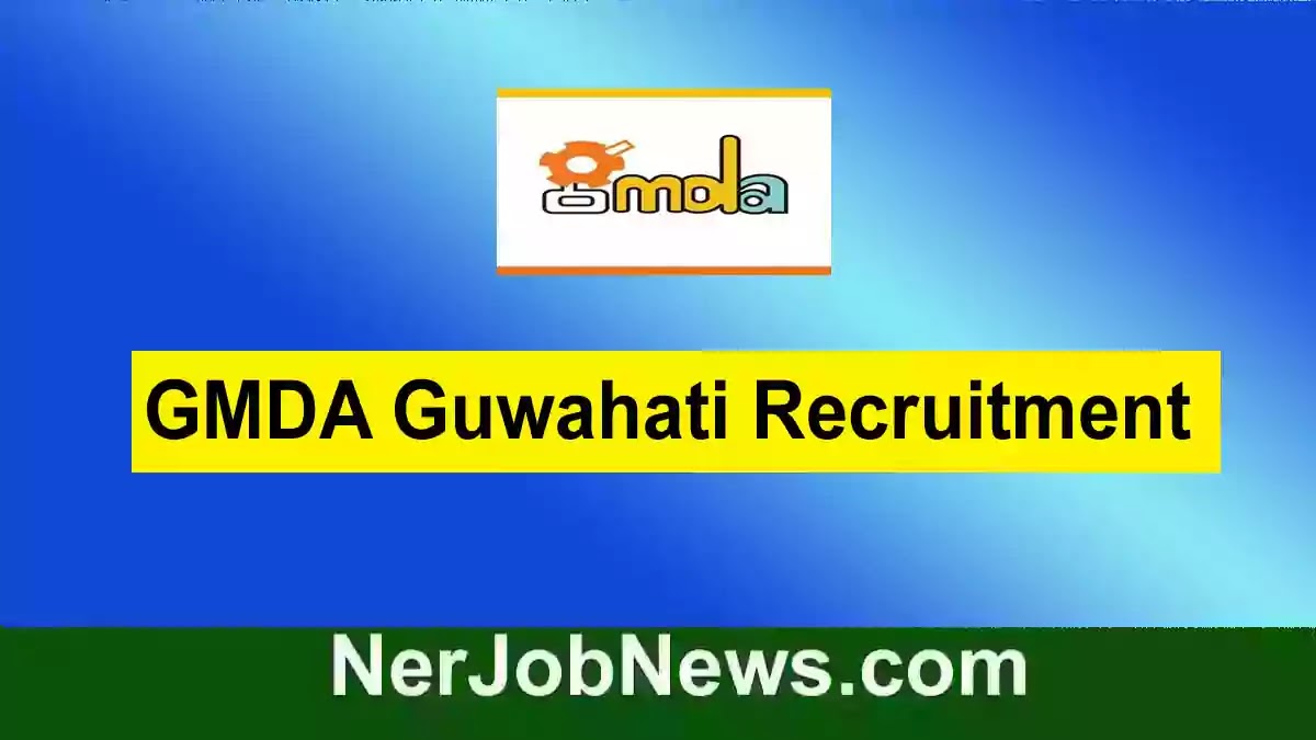 GMDA Guwahati Recruitment 2022 – Apply 14 Engineer & Architect Vacancy