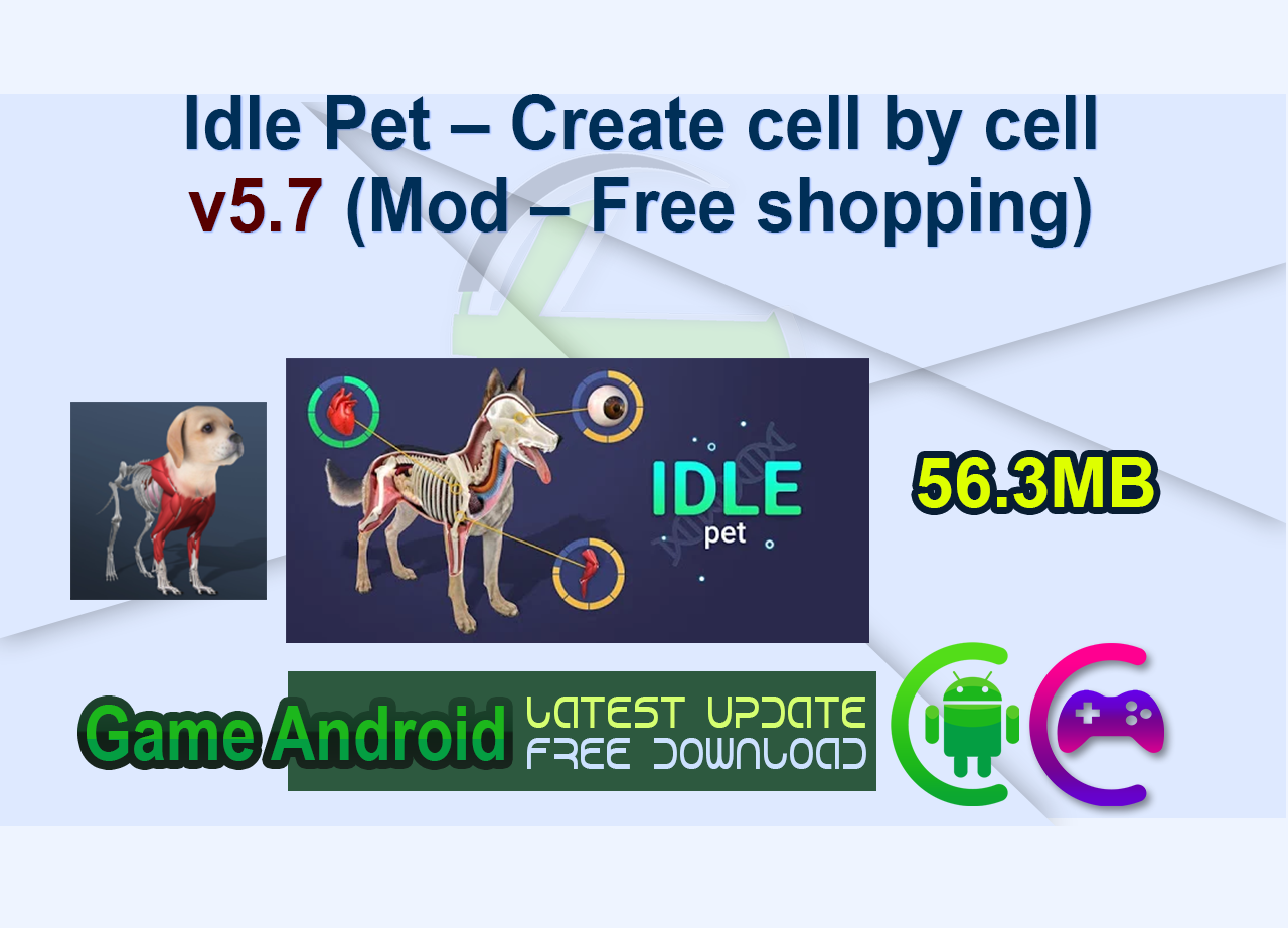 Idle Pet – Create cell by cell v5.7 (Mod – Free shopping)