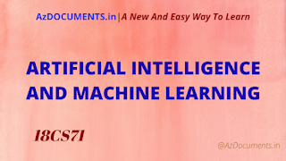 ARTIFICIAL INTELLIGENCE AND MACHINE LEARNING (18CS71)