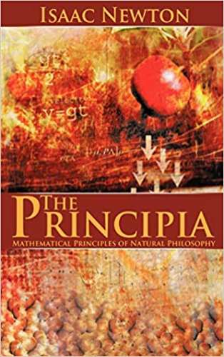 The Principia: Mathematical Principles of Natural Philosophy Book by Sir Isaac Newton