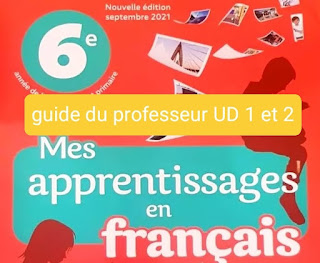 دليل الاستاذ والأستاذة mes apprentissage en français للمستوى السادس ابتدائي طبعة شتنبر 2021.