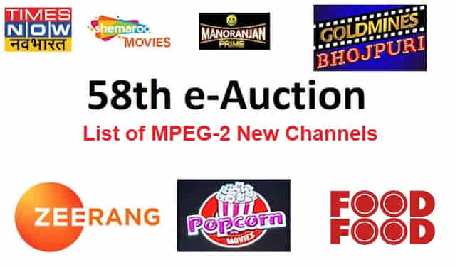 DD Freedish MPEG-2 58th e-auctions Results - New Upcoming TV channels in DD Free dish 2022 - Naye aane wale TV channels
