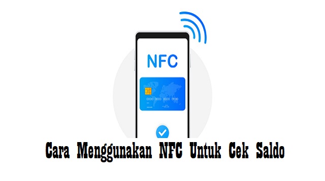  bertambahnya sejumlah jalan tol di Indonesia memudahkan mobilitas masyarakat untuk beperg Cara Menggunakan NFC Untuk Cek Saldo Terbaru