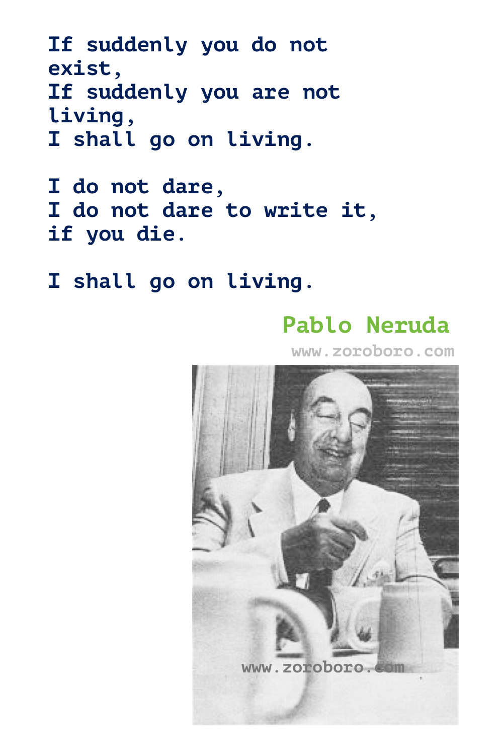 Pablo Neruda Quotes, Pablo Neruda Love Poems. Pablo Neruda on Life, Women, Keeping Quiet, Love Poetry. Pablo Neruda Poems In Spanish. Regalo de un Poeta. spanish.espanol,spanish quotes