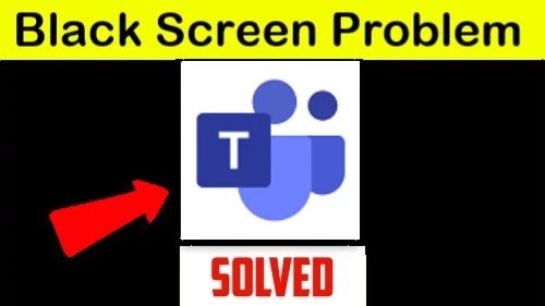 How to Fix Microsoft Teams Application Black Screen Problem Android & iOS