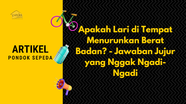 Apakah lari di tempat menurunkan berat badan