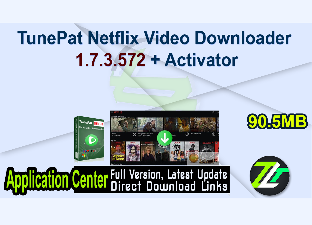 TunePat Netflix Video Downloader 1.7.3.572 + Activator
