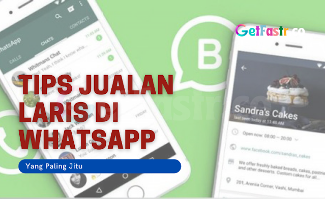 Tips Jualan Laris Di Whatsapp Yang Paling Jitu
