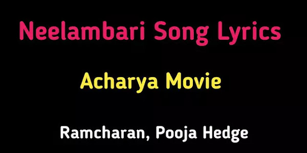 Neelambari Lyrics - Acharya | Ramcharan, Pooja Hedge