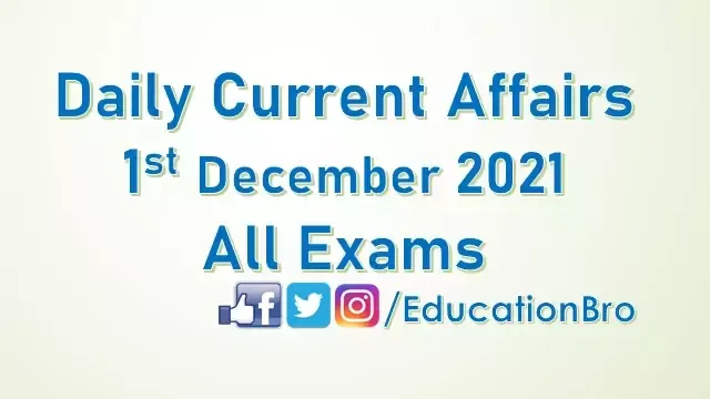 daily-current-affairs-1st-december-2021-for-all-government-examinations