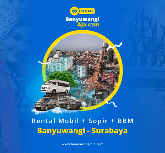 Sewa / Rental Mobil / Carter / Drop Off dari Banyuwangi ke Surabaya di BanyuwangiAjaCom