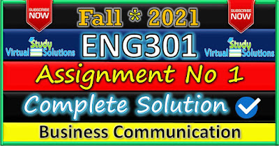 ENG301 Assignment 1 Solution Fall 2021