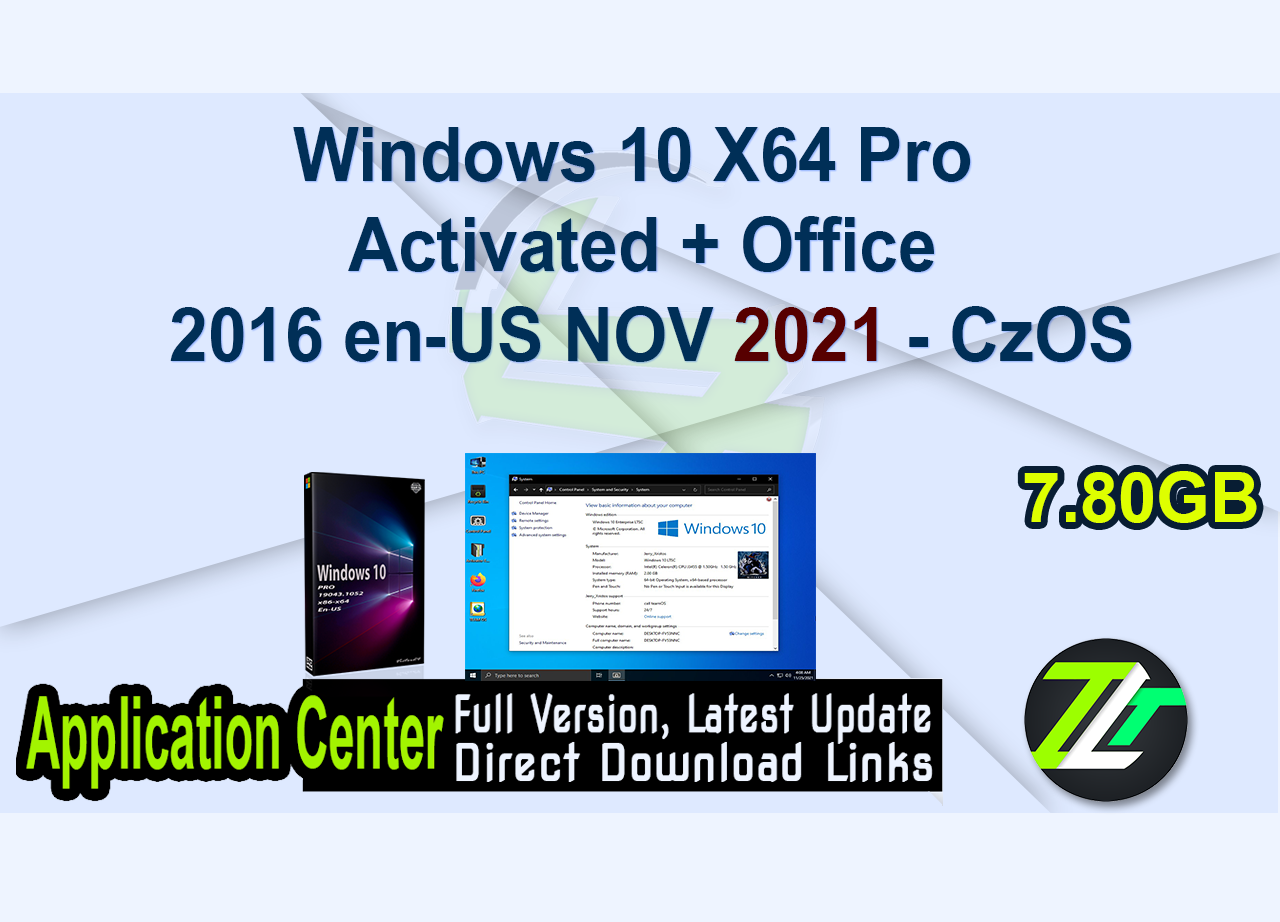 Windows 10 X64 Pro Activated + Office 2016 en-US NOV 2021 – CzOS