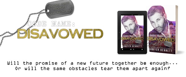 Code Name: Disavowed. Will the promise of a new future together be enough… Or will the same obstacles tear them apart again?