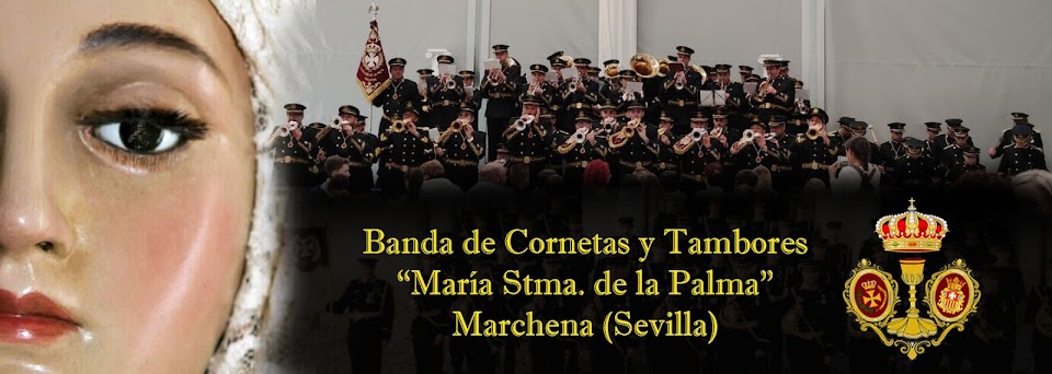 Banda de Cornetas y Tambores "María Stma. de la Palma" Marchena (Sevilla)