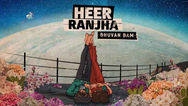 heer ranjha lyrics bhuvan bam