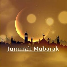 Jummah mubarak pics,quotes,duas for status and dpzz 2022