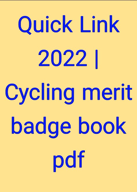 Cycling merit badge book pdf, Cycling merit badge worksheet, Cycling merit badge requirements, Cycling merit badge