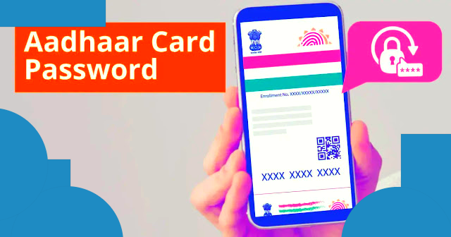Aadhar Card Password - How to Open E-Aadhaar PDF
