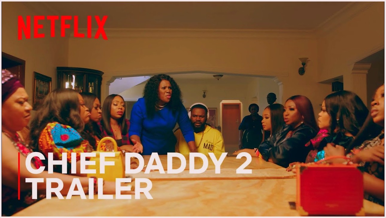 Watch The Official Trailer Of "Chief Daddy 2: Going For Broke" Here