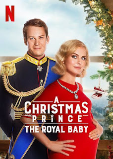 Ο πρίγκιπας των Χριστουγέννων Το Βασιλικό μωρό A Christmas Prince: The Royal Baby (2019)