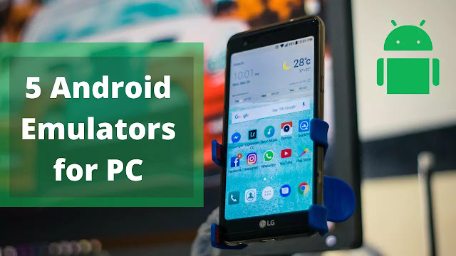 5 Recommended Android Emulators for PC