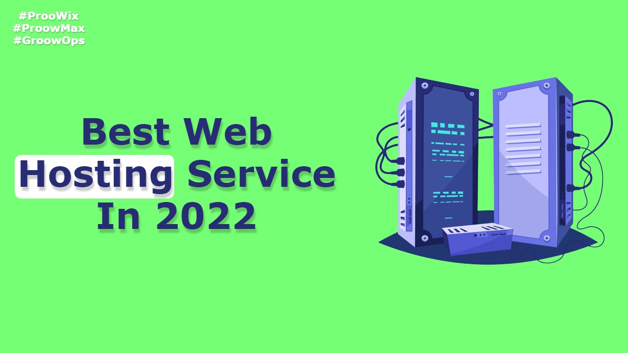 Best Web Hosting Service In 2022