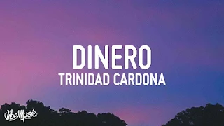 Trinidad Cardona - Dinero Lyrics