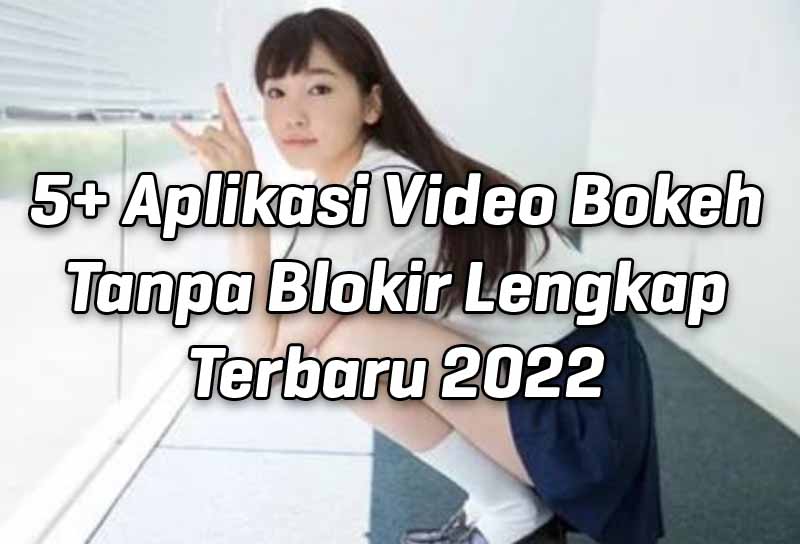 5-aplikasi-video-bokeh-tanpa-blokir-lengkap-terbaru 2022