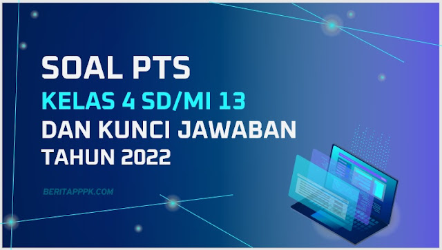 Soal PTS / UTS Kelas 4 Semester 2 Tema 7 Tahun 2022/2023