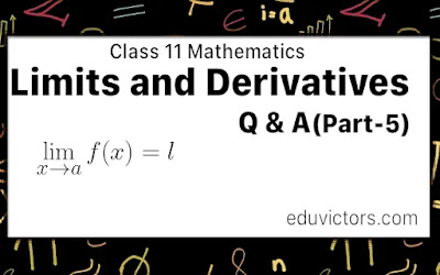 CBSE Class 11 - Mathematics - Limits and Derivatives Part-5 #class11Maths #eduvictors #limits #calculus
